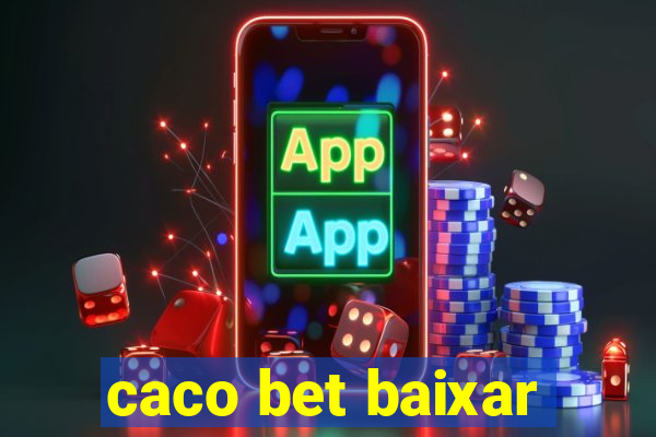 caco bet baixar